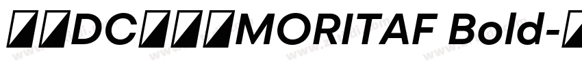 文鼎DC陈森田MORITAF Bold字体转换